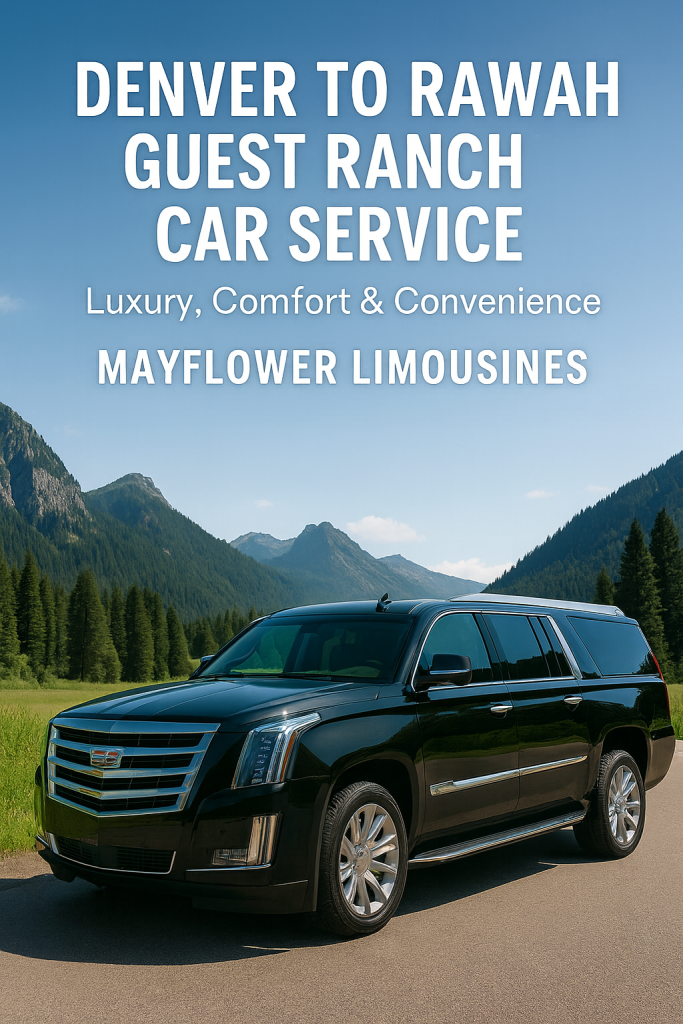Denver to Rawah Guest Ranch Car Service - Mayflower Limousines